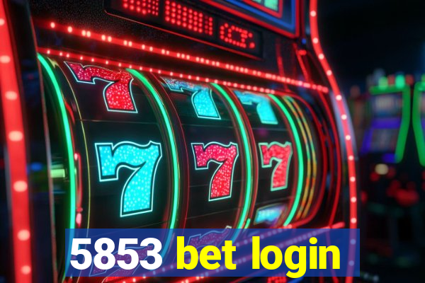 5853 bet login